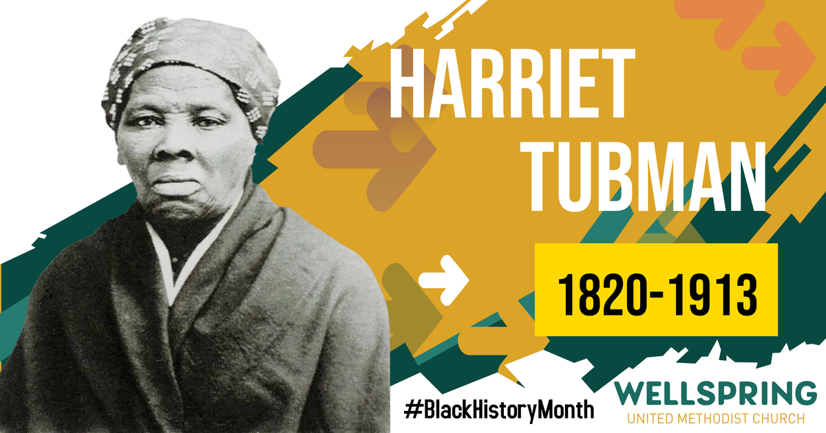 Harriet Tubman - Wellspring United Methodist Church