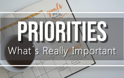 Priorities: What’s Really Important?