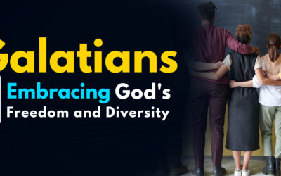Galatians: Embracing God’s Freedom and Diversity