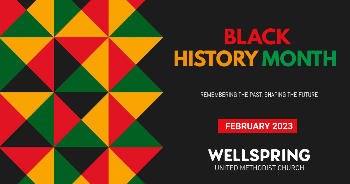 Black History Month 2023 Wellspring United Methodist Church 6295