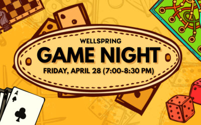 Wellspring Family Game Night (04-28-2023)