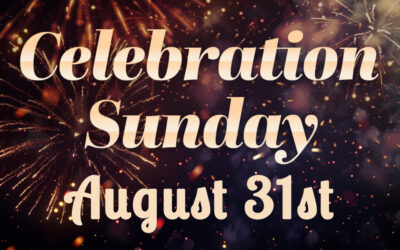 Celebration Sunday (08-31-25)