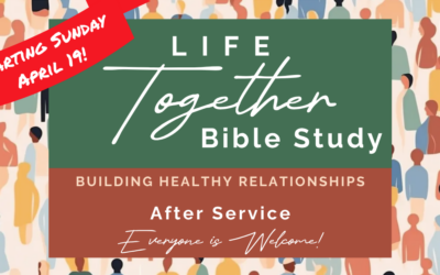 Bible Study: Life Together-Building Healthy Relationships (04-19-2026)